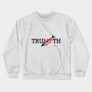 Trump Truth Crewneck Sweatshirt